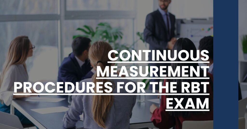 Continuous Measurement Procedures for the RBT Exam Feature Image