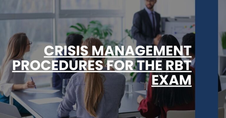 Crisis Management Procedures for the RBT Exam Feature Image