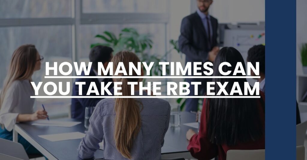 How Many Times Can You Take the RBT Exam Feature Image