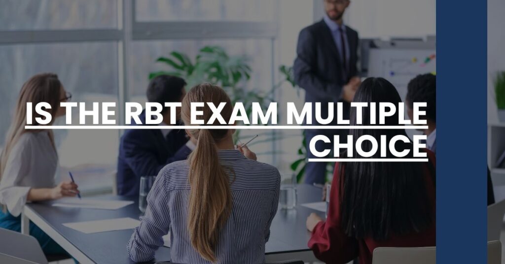 Is the RBT Exam Multiple Choice Feature Image